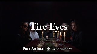 Video thumbnail of "Post Animal - Tire Eyes [OFFICIAL MUSIC VIDEO]"