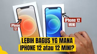 Bagus Mana iPhone 12 atau 12 mini?