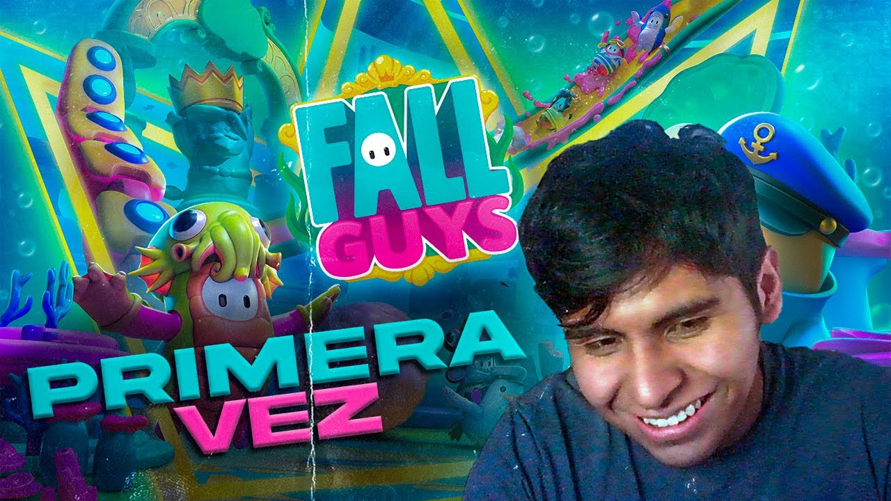 JUEGO POR PRIMERA VEZ AL FALL GUYS - YouTube