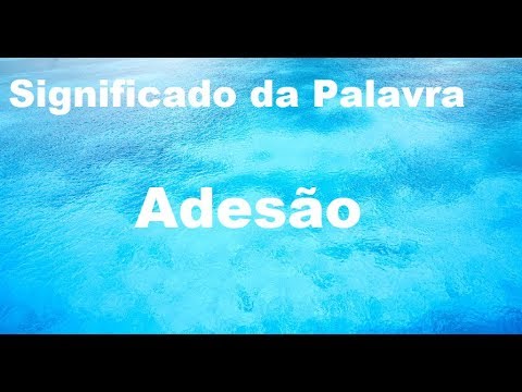 Significado da palavra Adesão - YouTube