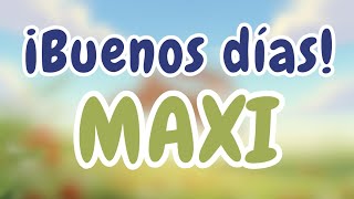 ¡MAXI, A LEVANTARSE! ☀️ CANCIÓN DE BUENOS DÍAS 🎵| CANCIONES infantiles personalizadas