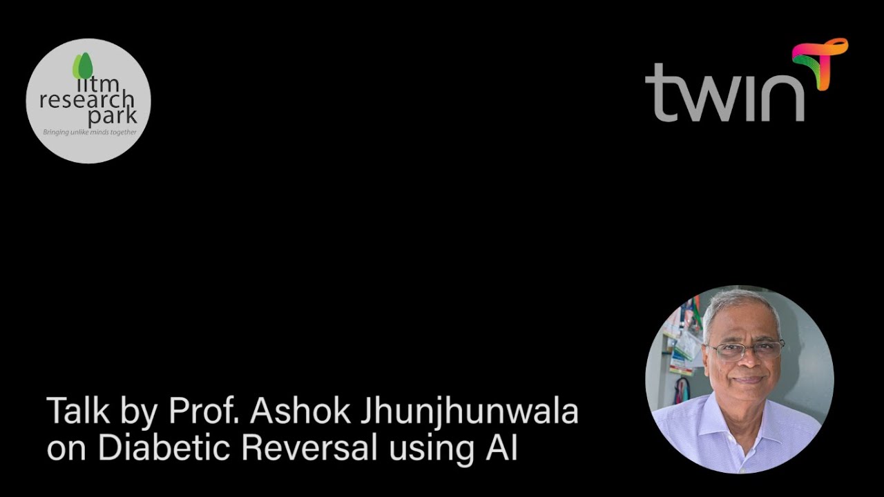 Обратимость диабета (2 типа) с помощью ИИ: здоровье близнецов — доклад профессора Ашока Джунджунв...