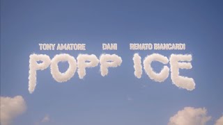 Tony Amatore, DANI, Renato Biancardi - Popp ice