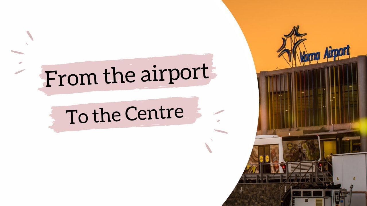 What to do when arriving at Varna Airport?