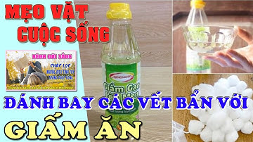 Mẹo Vặt Cuộc Sống: Mẹo vặt cực hay đánh bay các vết bẩn chỉ với giấm ăn