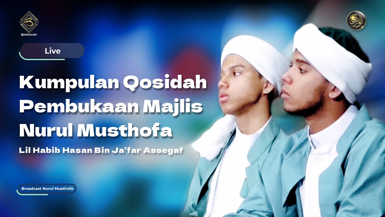 Live Kumpulan Qosidah Pembukaan Majlis Nurul Musthofa | #LiveInNurulMusthofa, 27 April 2024