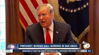 President: Border wall working in San Diego