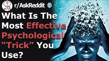 Simple Psychological Tricks That Always Work (r/Askreddit)