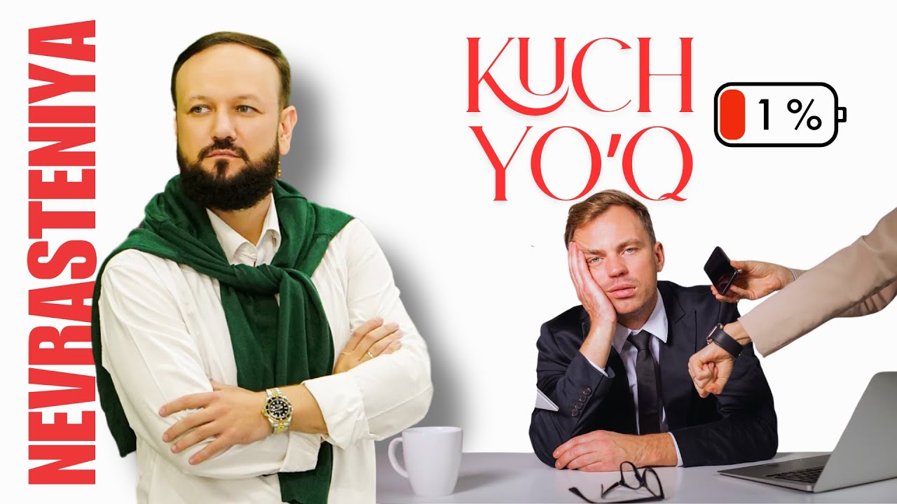 NEVRASTENIYA! HOLSIZLIK VA CHARCHOQ!