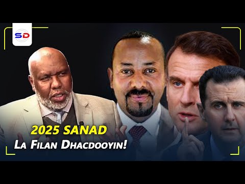 2025 Maxaa La Filan Karaan Dhacdooyin Taarikhda Gali Doona Oo La Saadaalin Sh Abdirahman Bashiir