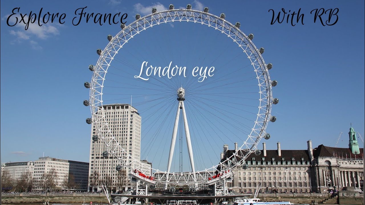 London eye , London Bridge explore France with RB 