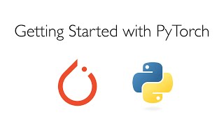 Getting Started with PyTorch