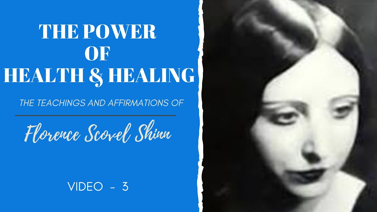 Florence Scovel Shinn's Health and Healing Teachings: Transforming Mind, Body, and Spirit