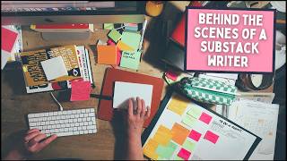 behind the scenes of a substack writer