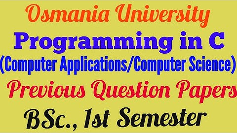 programming in C | Previous Question Papers | BSc 1st Semester | Degree | UG | Osmania University |