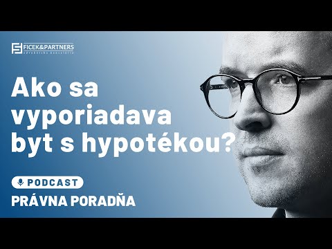 Ako sa vysporiadava byt s hypotékou? — video advokáta JUDr. Milana Ficeka