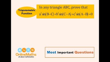 XI Trigonometric Functions In a triangle ABC, prove that a^3 sin B   C +b^3 sin C   A +c^3 sin A   B