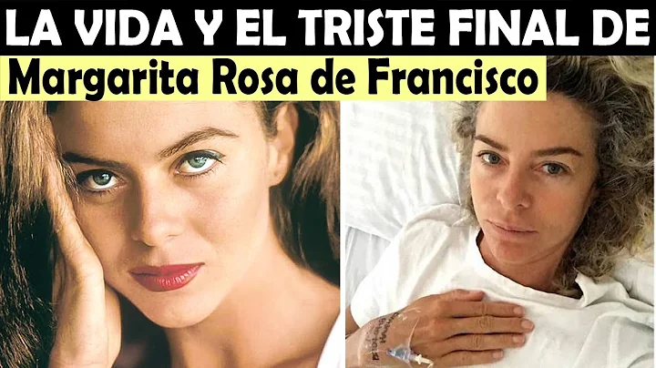 La Vida y El Triste Final de Margarita Rosa de Francisco