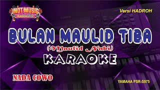 BULAN MAULID TIBA - KARAOKE (NADA COWO)