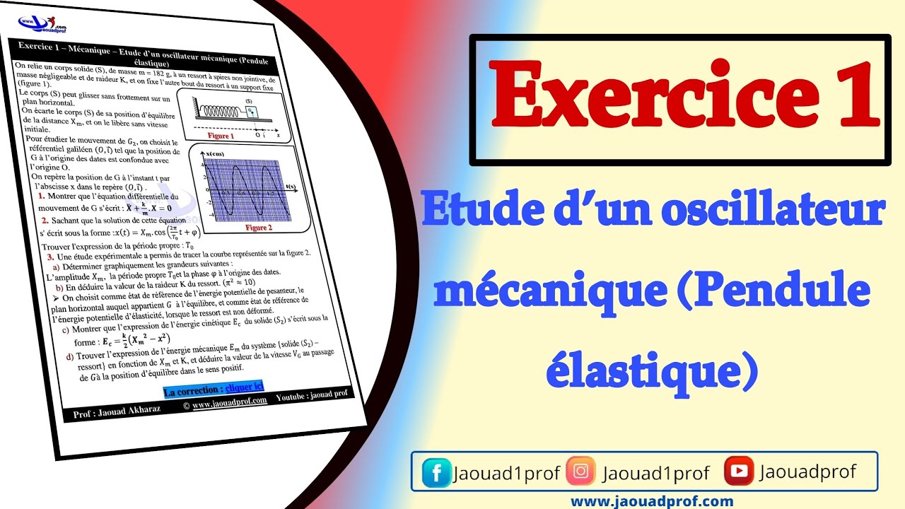 Exercice 1: Etude d’un oscillateur mécanique (Pendule élastique) || 2 bac