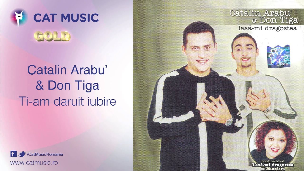 在 YouTube 上观看 Catalin Arabu' & Don Tiga - Ti-am daruit iubire