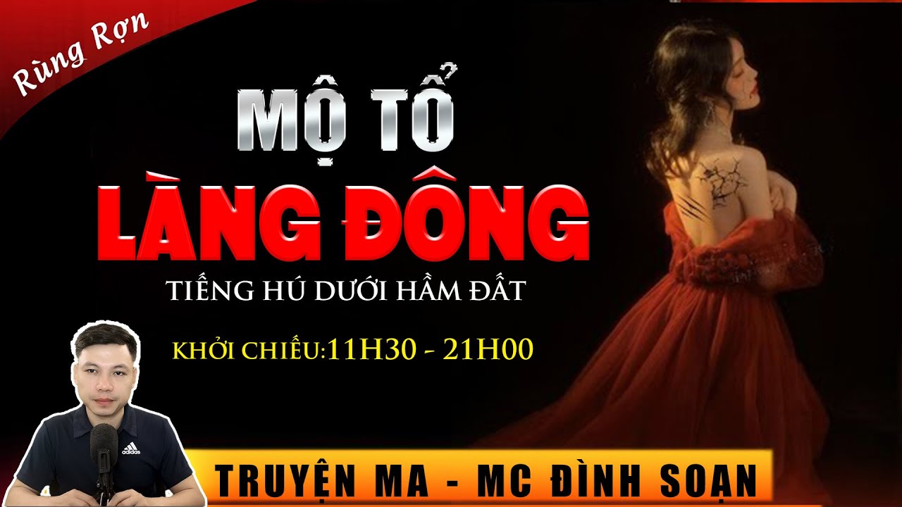 Mộ Tổ Làng Đông – Tiếng Hú Dưới Hầm Đất | Truyện ma MC Đình Soạn (2026)