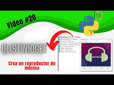 Curso PyQt6 - Hagamos nuestro propio reproductor de música. QListWidget Video 20