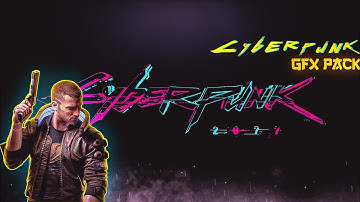 Cyberpunk2077||Gfx Pack||Both For Andiriod and IOS||Nitrix