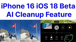 Apple’s iPhone 16 iOS 18 Beta Cleanup Feature screenshot 3