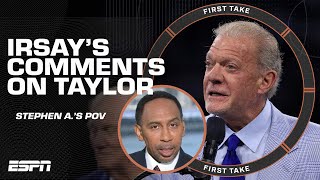 Stephen A.'s issue with Jim Irsay's comments on Jonathan Taylor | First Take