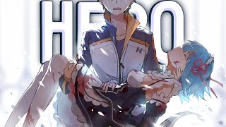 Re:Zero「AMV」Hero