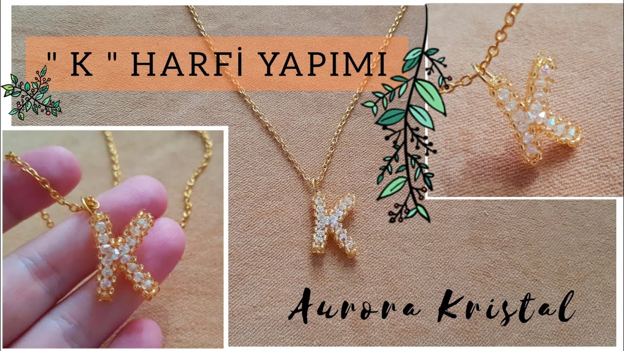 KOLYE UCU | Boncuklardan K Harfi Kolye Yapımı | K letter pendant making from crystal, seed beads