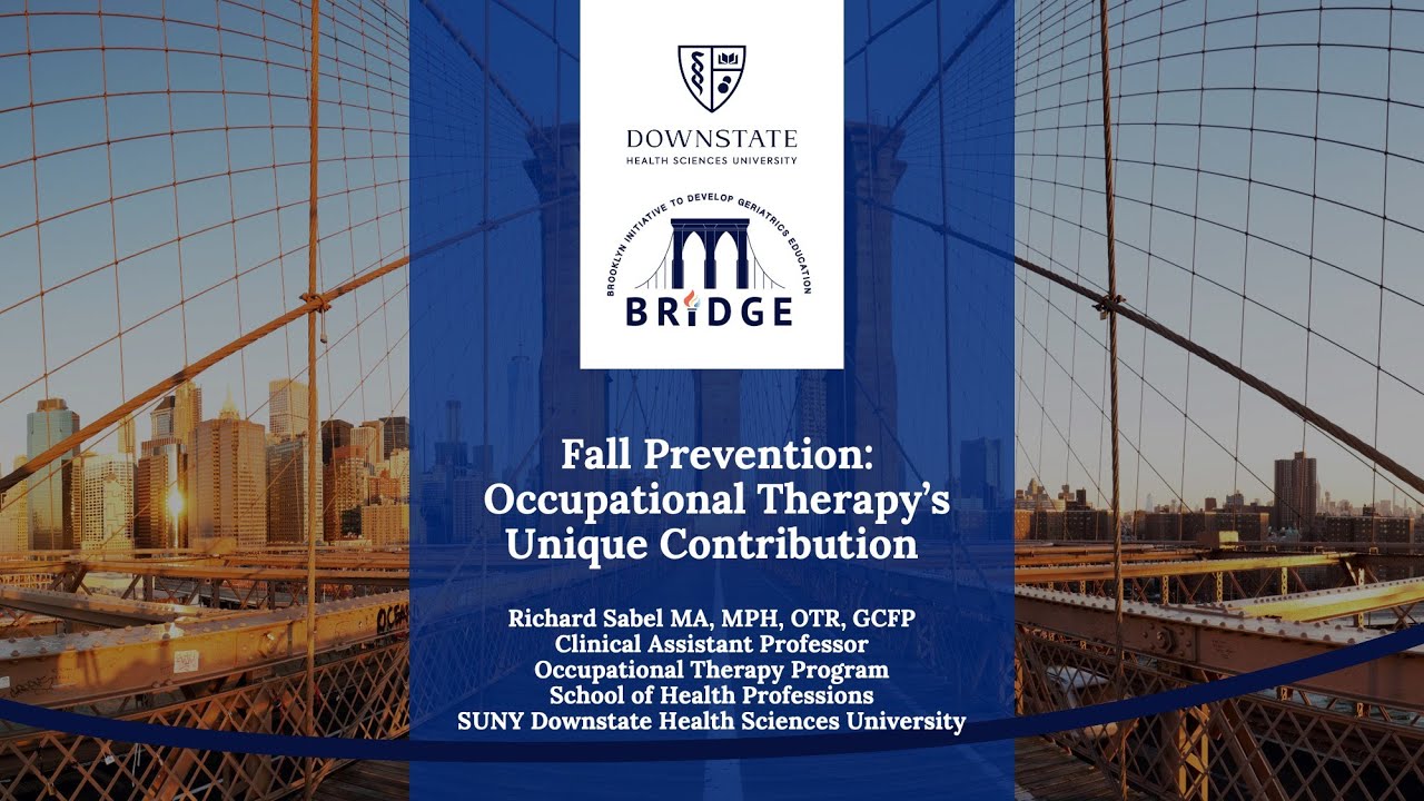 Fall Prevention: Occupational Therapy’s Unique Contribution Part 2 -Richard Sabel MA, MPH, OTR, GCFP