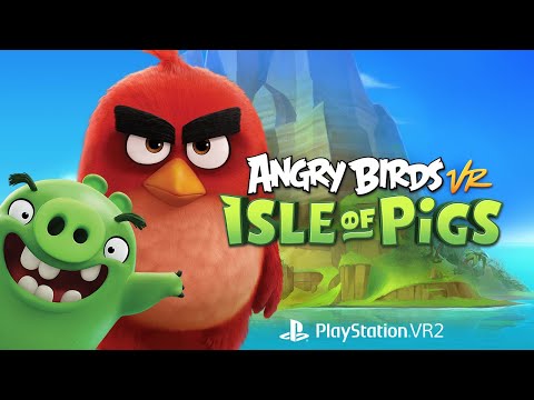 Angry Birds VR: Isle of Pigs | PlayStation VR2 Coming Soon Trailer