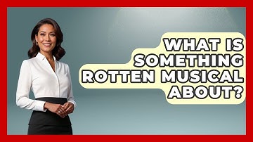 What Is Something Rotten Musical About? - Broadway Behind The Curtain