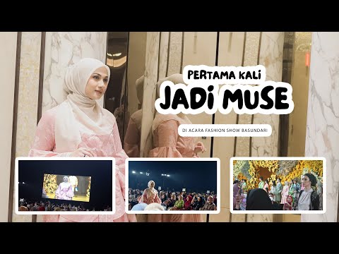 PERTAMA KALI JADI MUSE DI ACARA FASHION SHOW BASUNDARI 2022 | VlognyaZIRA
