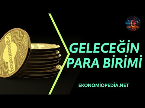 Geleceğin Para Birimi:
