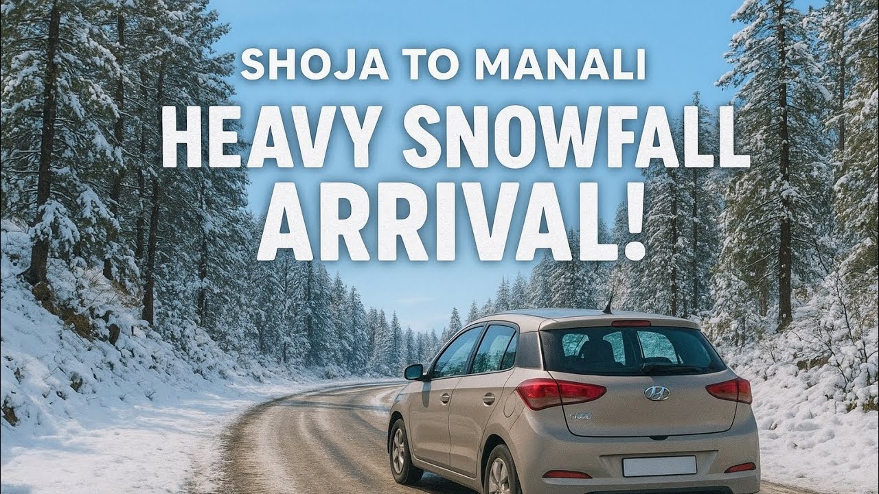 Shoja to Manali for Snow Fall | Winter Paradise