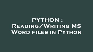PYTHON : Reading/Writing MS Word files in Python