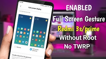 Finally Enable Full Screen Gesture in Redmi 3s/Prime | No ROOT | No TWRP
