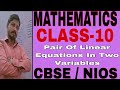 MATHEMATICS CLASS-10 (Pair Of Linear Equations In Two Variables)