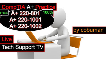 Tech Support TV, Topic: CompTIA A+ 220-801, A+ 220-1001, A+ 220-1002 Practice Test🔥