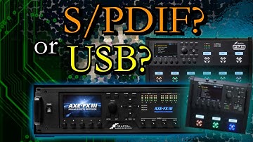 Axe-Fx III/FM9/FM3 - S/PDIF? What Is It? Why Should I Use It?