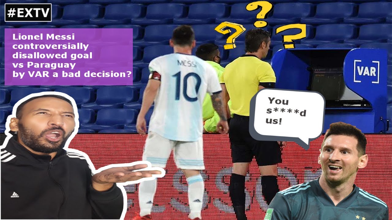 Lionel Messi controversially disallowed goal vs Paraguay by VAR a bad decision?| 