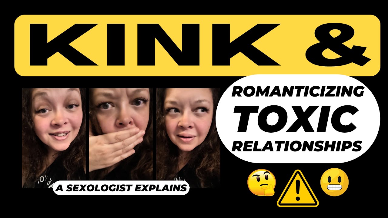 Kink & Romanticizing Toxic Relationships: Correlation?