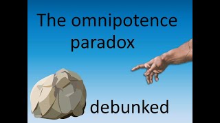 Trying to debunk the omnipotence paradox.