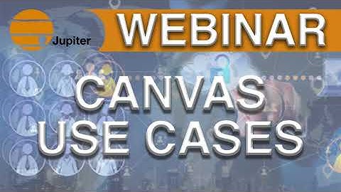 Canvas Use Cases Webinar