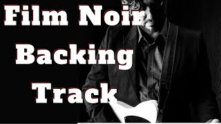 Video thumbnail of "Film Noir Backing Track"