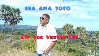 INA AMA TOTO || Lagu Tebe Terbaru || Cipt/Voc.Vester Esa