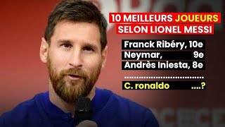 Les 10 Meilleurs Joueurs Selon Lionel Messi